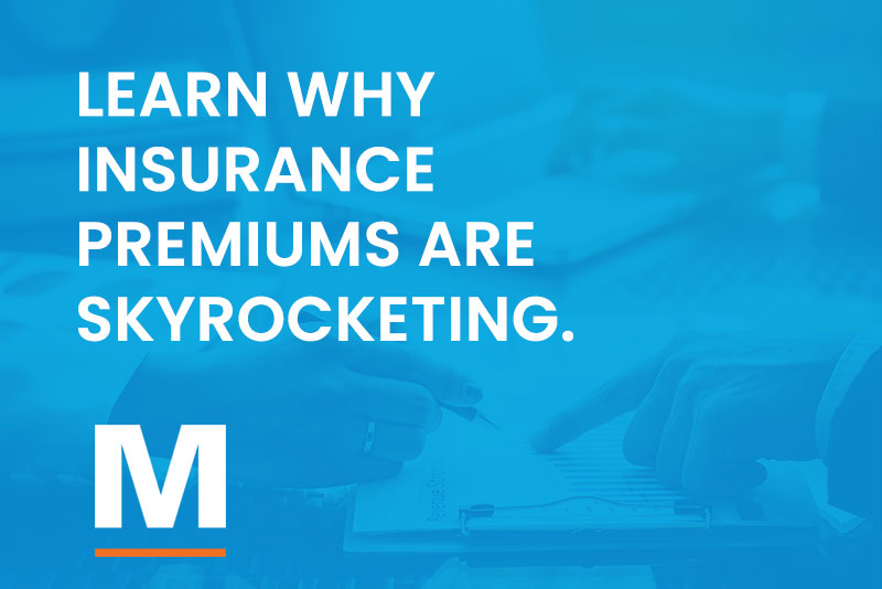 Learn Why Insurance Premiums are SkyRocketing